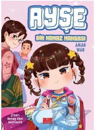 Ayşe / Bir Namaz Mangası – Aman Wan – Aile Yayınları kitap kapağı