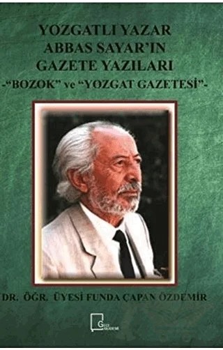 Yozgatlı Yazar Abbas Sayar’ın Gazete Yazıları – Funda Çapan Özdemir – Gece Akademi kitap kapağı