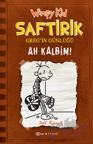 Ah Kalbim! - Saftirik Greg’in Günlüğü 7 – Jeff Kinney – Epsilon Yayınevi kitap kapağı