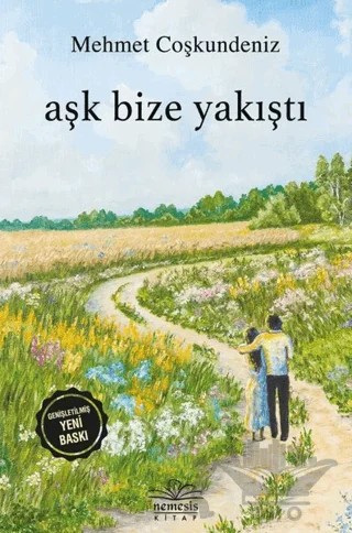 Aşk Bize Yakıştı – Mehmet Coşkundeniz – Nemesis Kitap kitap kapağı