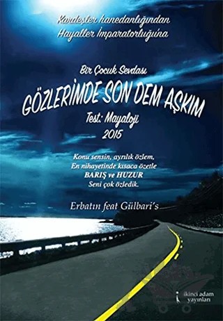 Bir Çocuk Sevdası Gözlerimde Son Dem Aşkım – Ersin Çiftçi – İkinci Adam Yayınları kitap kapağı