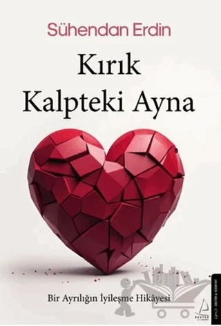 Kırık Kalpteki Ayna – Sühendan Erdin – Destek Yayınları kitap kapağı