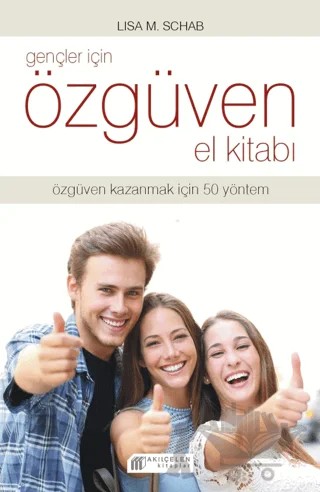 Gençler İçin Özgüven El Kitabı – Lısa M. Schab – Akıl Çelen Kitaplar kitap kapağı