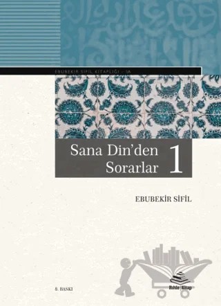 Sana Dinden Sorarlar 1 – Ebubekir Sifil – Rıhle Kitap kitap kapağı