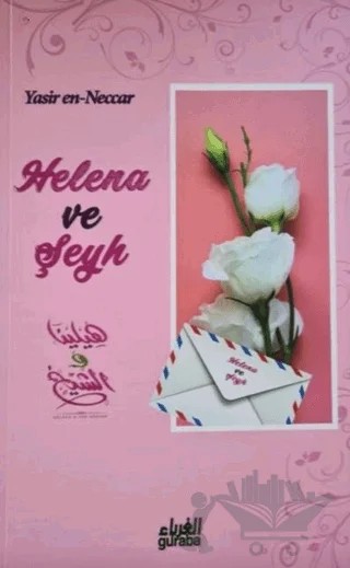 Helena ve Şeyh – Yasir en Neccar ed-Dimyati – Guraba Yayınları kitap kapağı