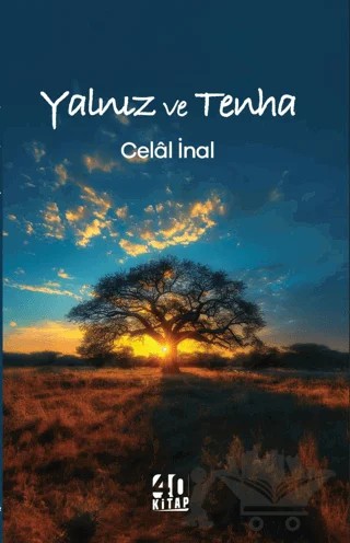 Yalnız ve Tenha – Celal İnal – 40 Kitap kitap kapağı