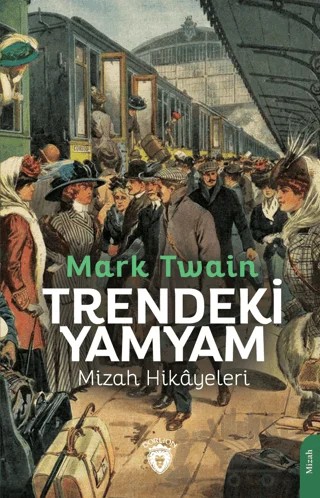 Trendeki Yamyam Mizah Hikayeleri – Mark Twaın – Dorlion Yayınları kitap kapağı