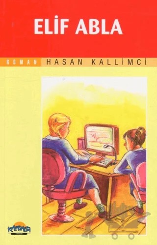 Elif Abla – Hasan Kallimci – Hikmet Neşriyat - Kafdağı Gençlik Kitapları kitap kapağı
