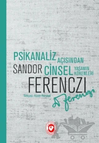Psikanaliz Açısından Cinsel Yaşamın Kökenleri – Sandor Ferenczi – Cem Yayınevi kitap kapağı