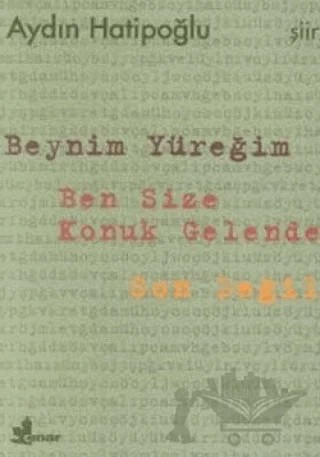 Beynim Yüreğim Ben Size Konuk Gelende Son Değil – Aydın Hatipoğlu – Çınar Yayınları kitap kapağı
