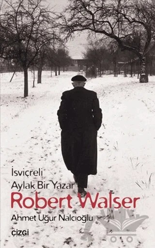 Robert Walser – Ahmet Uğur Nalcıoğlu – Çizgi Kitabevi Yayınları kitap kapağı