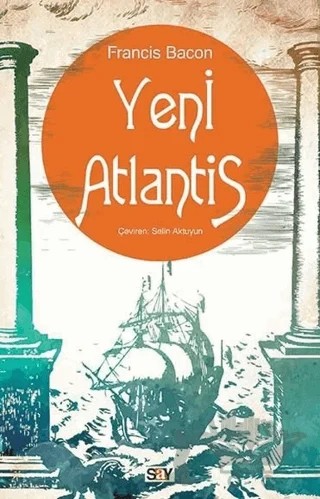 Yeni Atlantis – Francis Bacon – Say Yayınları kitap kapağı
