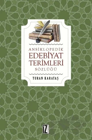 Ansiklopedik Edebiyat Terimleri Sözlüğü – Turan Karataş – İz Yayıncılık kitap kapağı