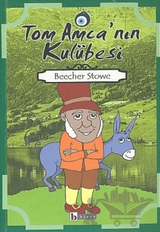 Tom Amca’nın Kulübesi – Beecher Stowe – Birey Yayıncılık kitap kapağı