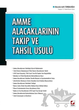 Amme Alacaklarının Takip ve Tahsil Usulü – Mustafa Lütfi Tombaloğlu – Seçkin Yayıncılık kitap kapağı