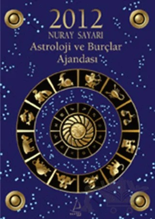 2012 Astroloji ve Burçlar Ajandası – Nuray Sayarı – Destek Yayınları kitap kapağı