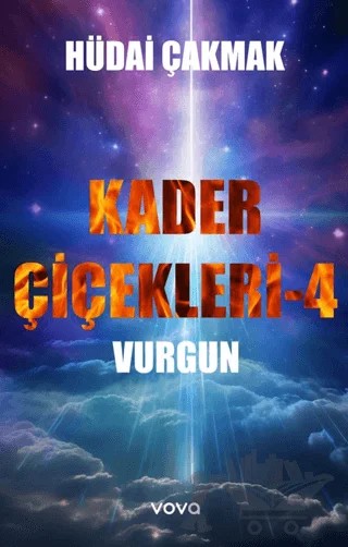 Kader Çiçekleri 4 – Vurgun – Hüdai Çakmak – Vova Yayınları kitap kapağı