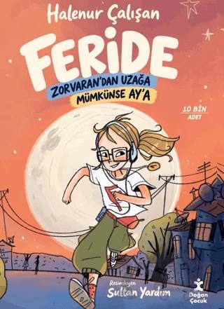 Feride - Zorvaran’dan Uzağa Mümkünse Ay’a