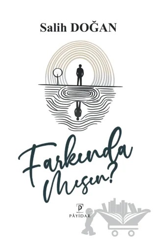 Farkında mısın? – Salih Doğan – Payidar Yayınevi kitap kapağı