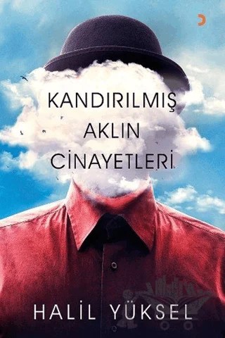 Kandırılmış Aklın Cinayetleri – Halil Yüksel – Cinius Yayınları kitap kapağı
