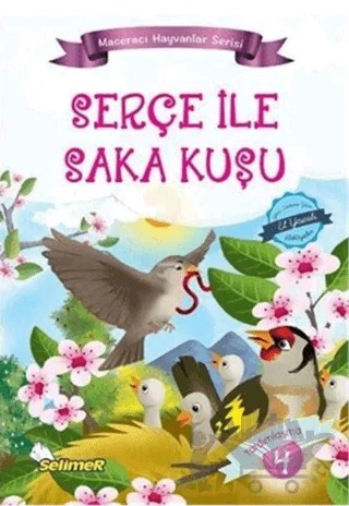 Serçe İle Saka Kuşu - Maceracı Hayvanlar Serisi – Mustafa Sağlam – Selimer Yayınları kitap kapağı