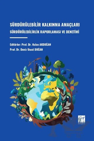 Sürdürülebilir Kalkınma Amaçları Sürdürülebilirlik Raporlaması ve Denetimi – Kolektif – Gazi Kitabevi kitap kapağı