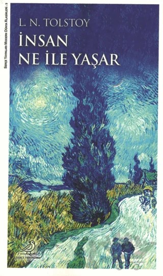İnsan Ne İle Yaşar – Lev Nikolayeviç Tolstoy – Serçe Yayınları kitap kapağı