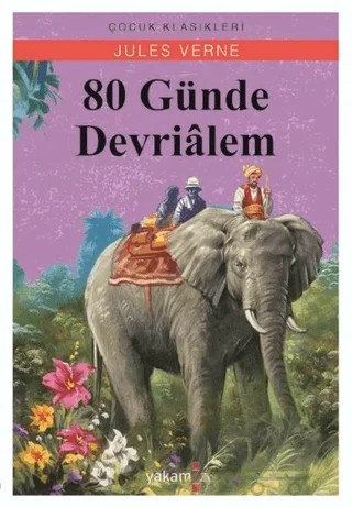 80 Günde Devrialem – Jules Verne – Yakamoz Yayınevi kitap kapağı