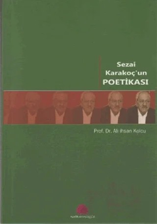 Sezai Karakoç’un Poetikası – Ali İhsan Kolcu – Salkımsöğüt Yayınları kitap kapağı