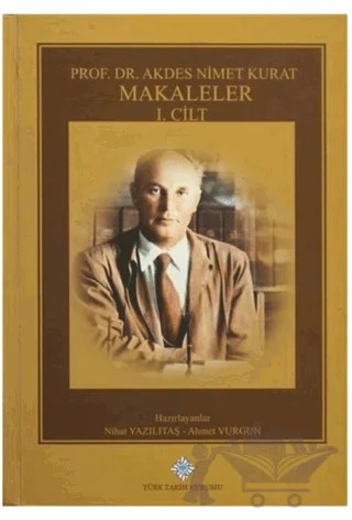 Prof. Dr. Akdes Nimet Kurat Makaleler (Cilt 1-2-3) Takım – Kolektif – Türk Tarih Kurumu Yayınları kitap kapağı