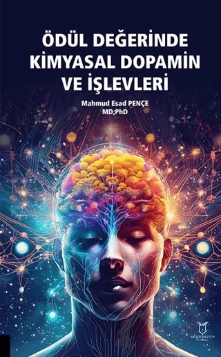 Ödül Değerinde Kimyasal Dopamin ve İşlevleri – Mahmud Esat Pençe – Akademisyen Kitabevi kitap kapağı