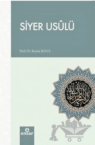 Siyer Usulü – Kasım Şulul – Ensar Neşriyat kitap kapağı
