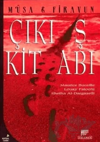 Çıkış Kitabı Musa & Firavun – Louay Fatoohi, Maurice Bucaille, Shetha Al – Gelenek Yayıncılık kitap kapağı