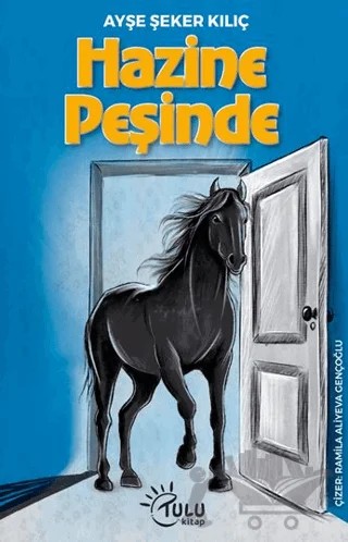 Hazine Peşinde – Ayşe Şeker Kılıç – Tulu Kitap kitap kapağı
