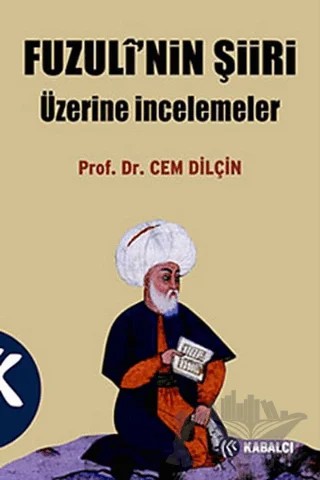 Fuzuli’nin Şiiri Üzerine İncelemeler – Cem Dilçin – Kabalcı Yayınevi kitap kapağı