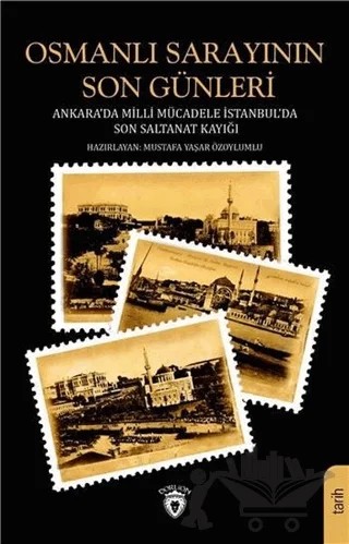 Osmanlı Sarayının Son Günleri – Mustafa Yaşar Özoylumlu – Dorlion Yayınları kitap kapağı