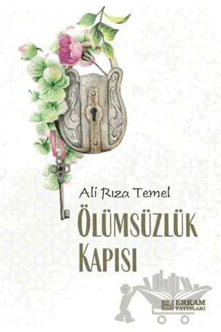 Ölümsüzlük Kapısı – Ali Rıza Temel – Erkam Yayınları kitap kapağı