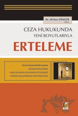 Ceza Hukukunda Yeni Boyutlarıyla Erteleme – Ali Rıza Töngür – Adalet Yayınevi kitap kapağı
