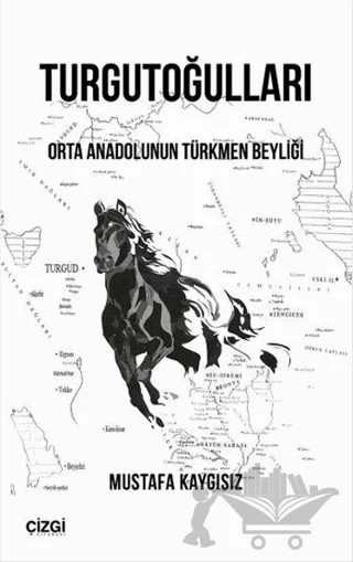 Turgutoğulları – Mustafa Kaygısız – Çizgi Kitabevi Yayınları kitap kapağı