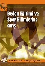Beden Eğitimi ve Spor Bilimlerine Giriş – Rasim Kale - Engin Erşen – Nobel Yayın kitap kapağı