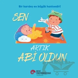 Sen Artık Abi Oldun – Rose Harkness – Koç Üniversitesi Yayınları kitap kapağı