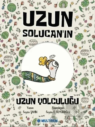 Uzun Solucan'ın Uzun Yolculuğu – Feyza Şahin – Multibem Yayınları kitap kapağı