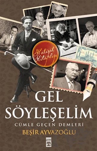 Gel Söyleşelim – Beşir Ayvazoğlu – Timaş Tarih kitap kapağı