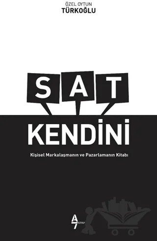 Sat Kendini – Özel Oytun Türkoğlu – A7 Kitap kitap kapağı