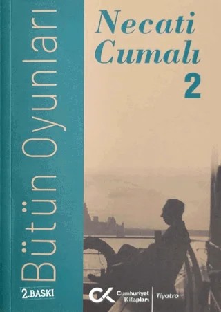 Bütün Oyunları - 2 – Necati Cumalı – Cumhuriyet Kitapları kitap kapağı