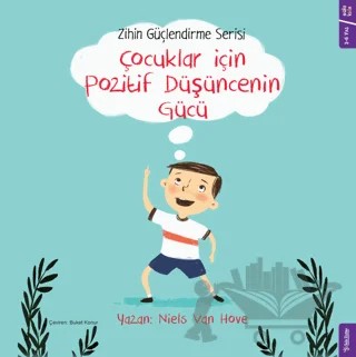 Çocuklar için Pozitif Düşüncenin Gücü – Niels Van Hove – Sola Kidz kitap kapağı