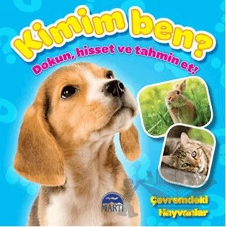 Kimim Ben? - Çevremdeki Hayvanlar – Kolektif – Martı Çocuk Yayınları kitap kapağı