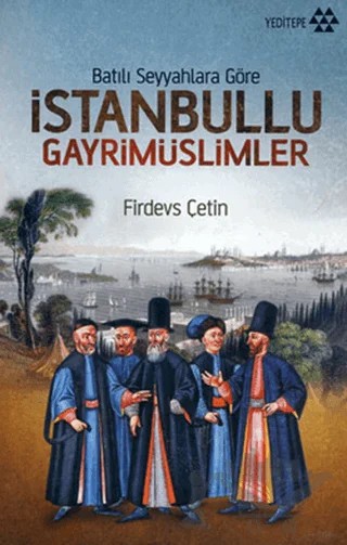 İstanbullu Gayrimüslimler – Firdevs Çetin – Yeditepe Yayınevi kitap kapağı