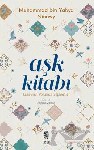Aşk Kitabı Tasavvuf Yolundan İşaretler – Muhammad bin Yahya Ninowy – İnsan Yayınları kitap kapağı
