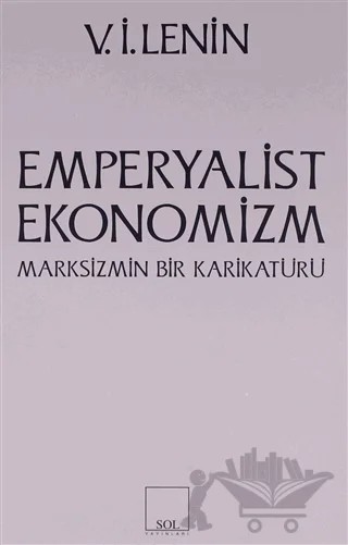 Emperyalist Ekonomizm Marksizmin Bir Karikatürü – Vladimir Ilyiç Lenin – Sol ve Onur Yayınları kitap kapağı